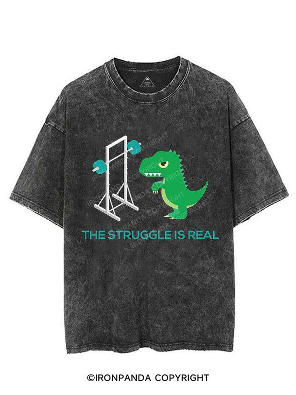 THE STRUGGLE IS REAL VINTAGE GYM SHIRT