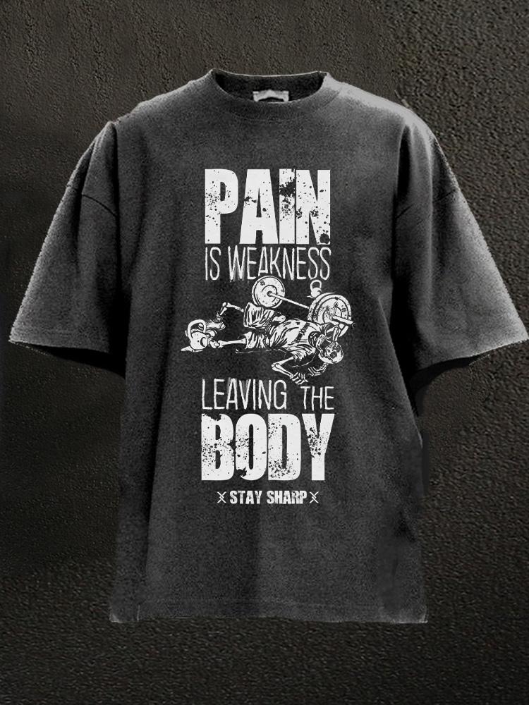 pain is the weakness leaving the body Washed Gym Shirt