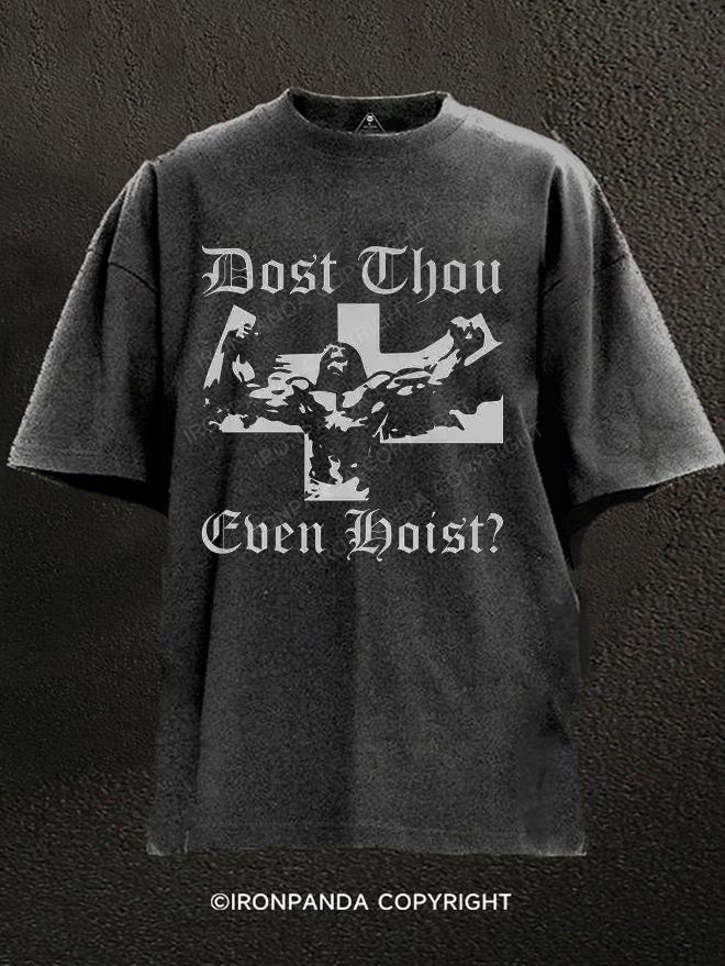 Dost Thou Even Hoist Washed Gym Shirt