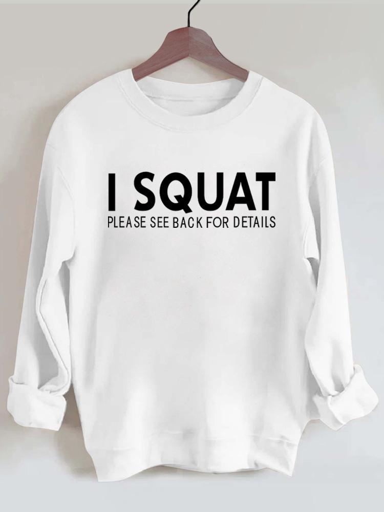 I squat please see back for details Vintage Gym Sweatshirt