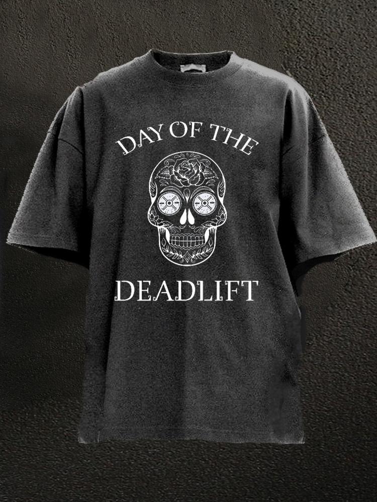 day of the deadlift Washed Gym Shirt