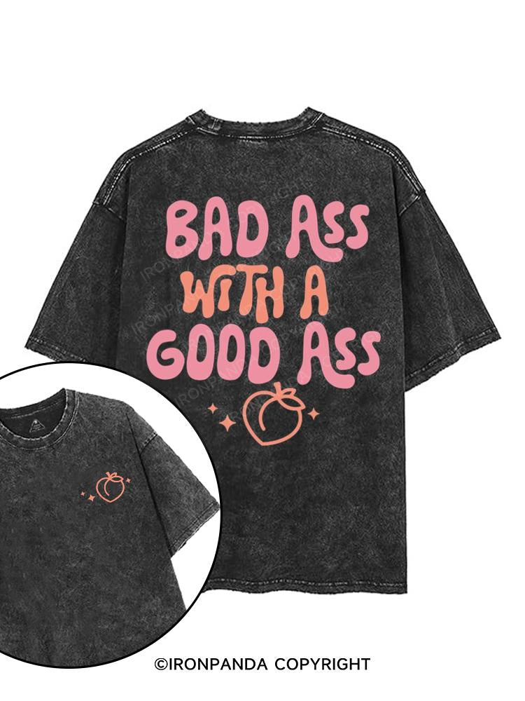 Bad Ass with a good ass printed Gym Shirt