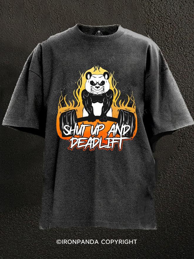 shut up and deadlift panda Washed Gym Shirt