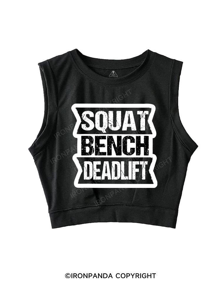 SQUAT BENCH DEADLIFT SLEEVELESS CROP TOPS