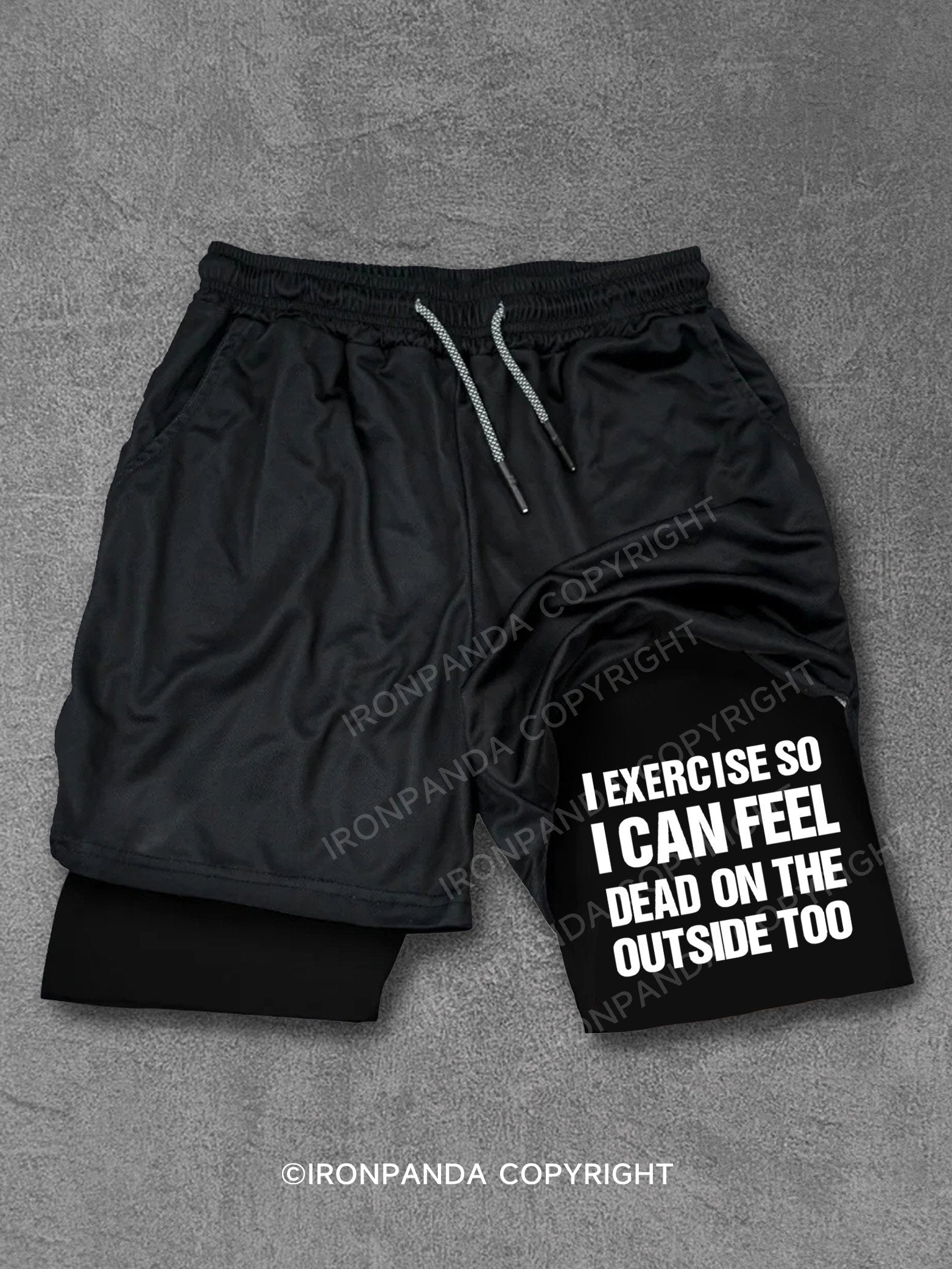 I CAN FEEL DEAD ON THE OUTSIDE Performance Training Shorts