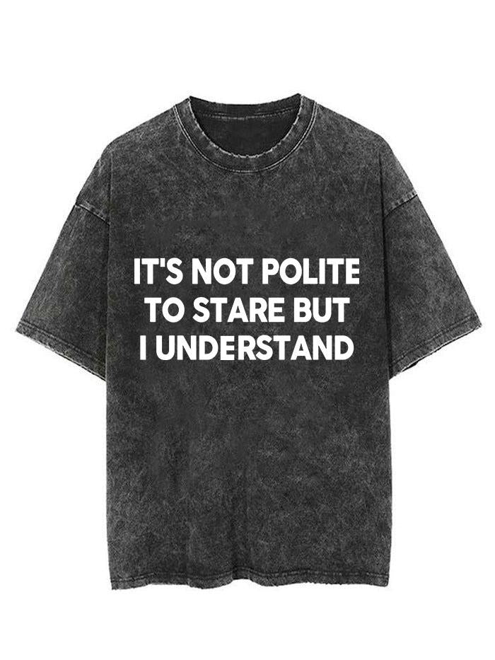 It's Not Polite to Stare Vintage Gym Shirt