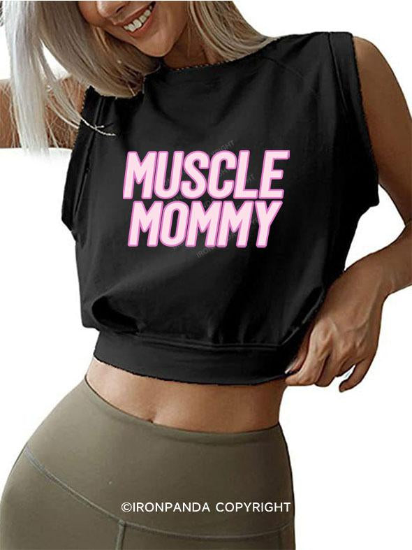 MUSCLE MOMMY  SLEEVELESS CROP TOPS