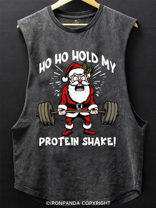 Ho Ho Hold my protein shake! SCOOP BOTTOM COTTON TANK