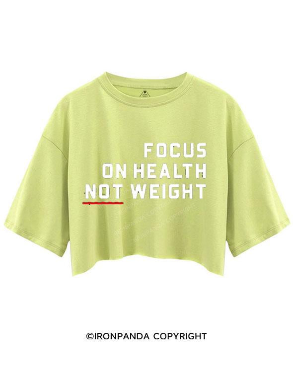 FOCUS ON HEALTH NOT WEIGHT CROP TOPS