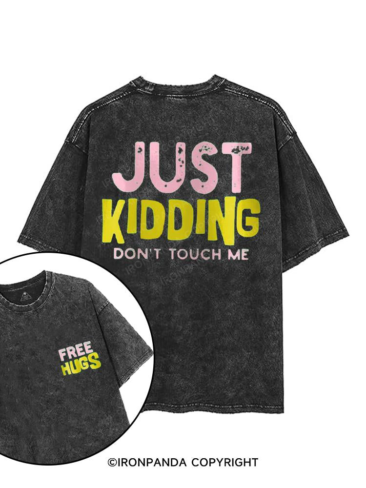 FREE HUGS JUST KIDDING DON'T TOUCH ME printed Gym Shirt