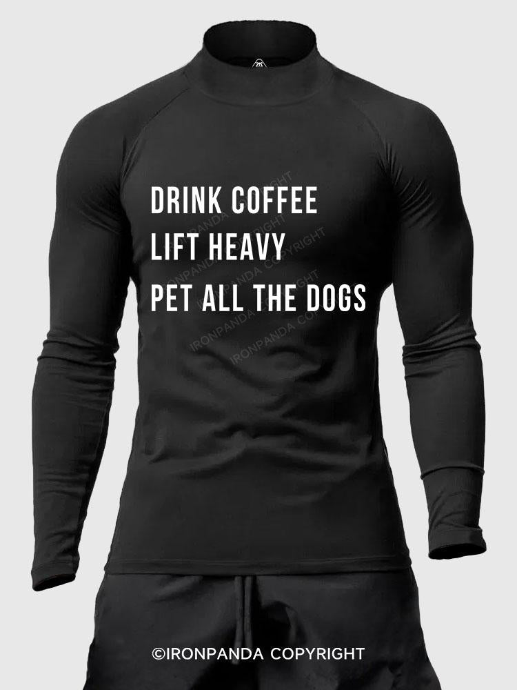 drink coffee lift heavy pet all the dogs Men's Fitted Mock