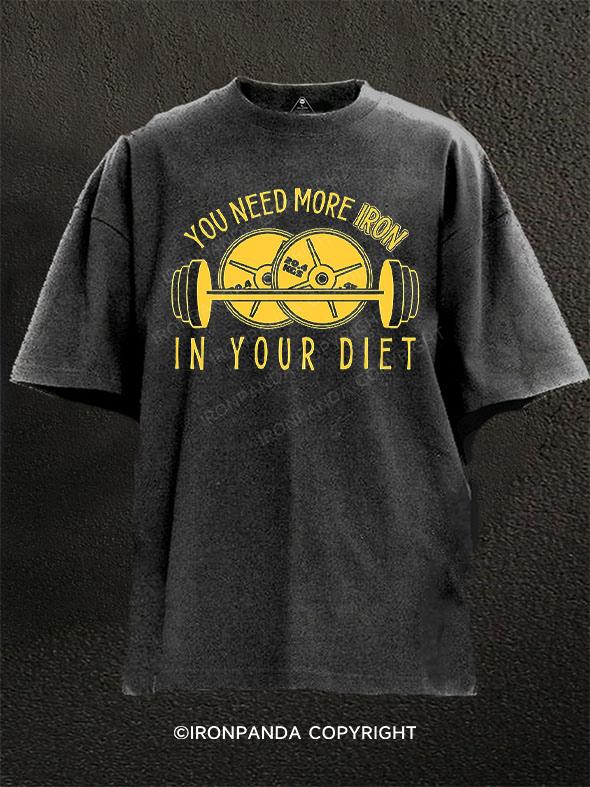 you need more iron in your diet Washed Gym Shirt Washed Gym Shirt