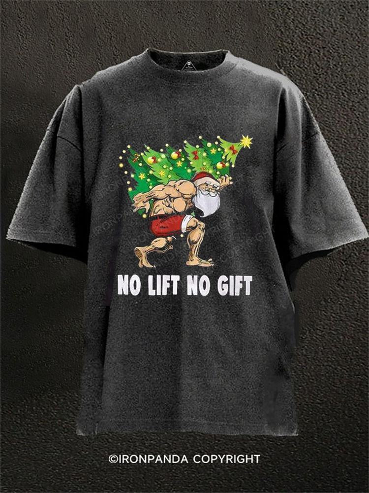 NO LIFT NO GIFT Washed Gym Shirt