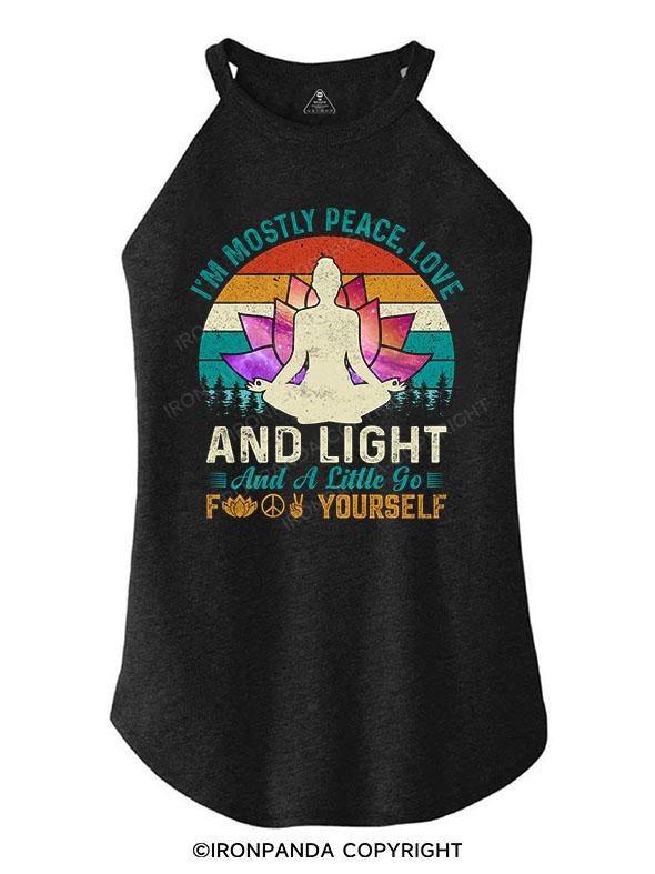 I'm mostly peace Love and light and a little go fuck yourself TRI ROCKER COTTON TANK