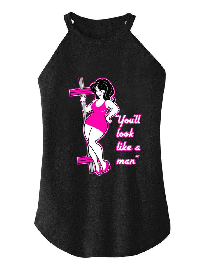 You'll Look Like A Man TRI ROCKER COTTON TANK