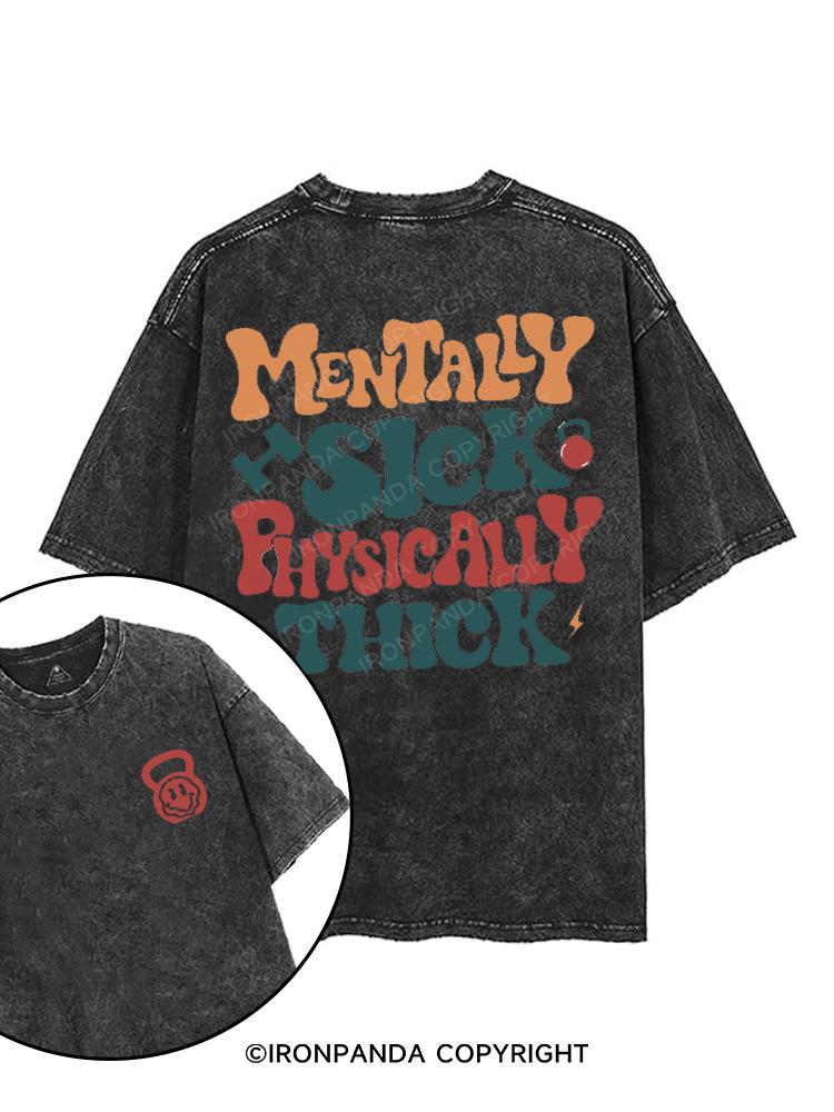 MENTALLY SICK PHYSICALLY THICK printed Gym Shirt