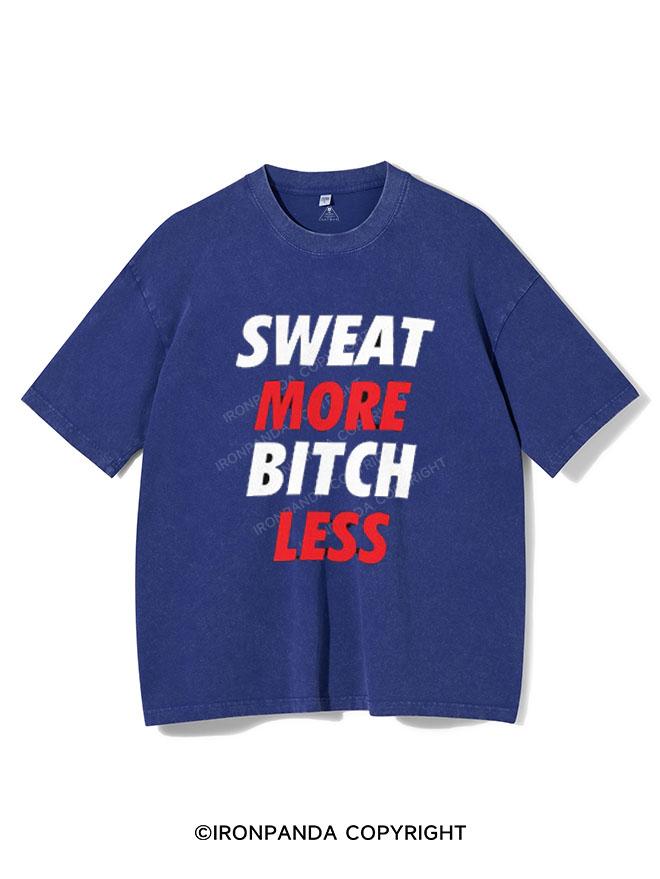 SWEAT MORE BITCH LESS  VINTAGE GYM SHIRT