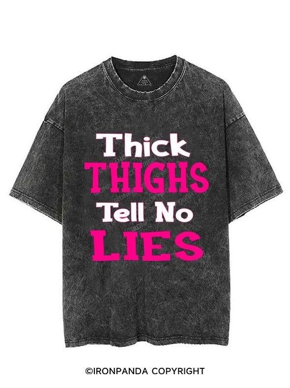 THICK THIGHS TELL NO LIES  VINTAGE GYM SHIRT