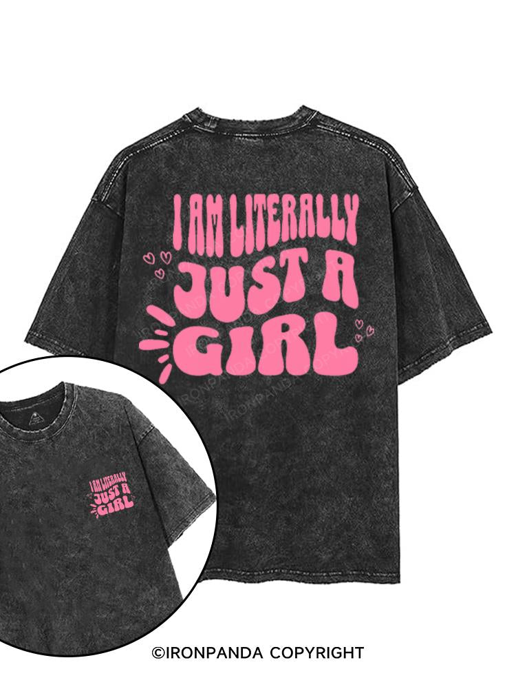 I AM LITERALLY JUST A GIRL printed Gym Shirt