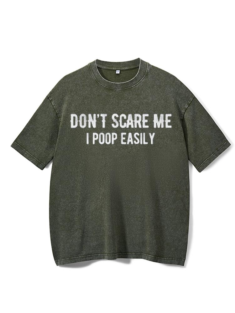 Don't Scare Me I Poop Easily Washed Gym Shirt