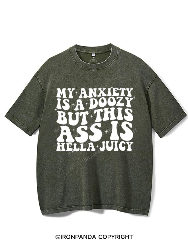 MY ANXIETY IS A DOOZY BUT THIS ASS IS HELLA JUICY VINTAGE GYM SHIRT