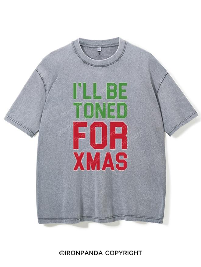 I'LL BE TONED FOR XMAS VINTAGE GYM SHIRT