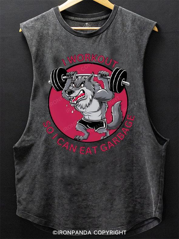 I workout So I Can Eat Garbage Wolf Barbell SCOOP BOTTOM COTTON TANK