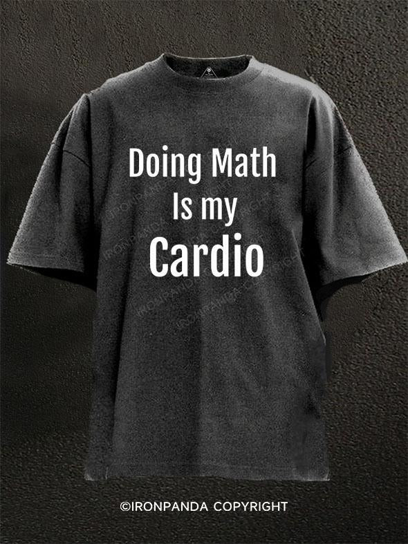 Doing Math Is my Cardio Washed Gym Shirt