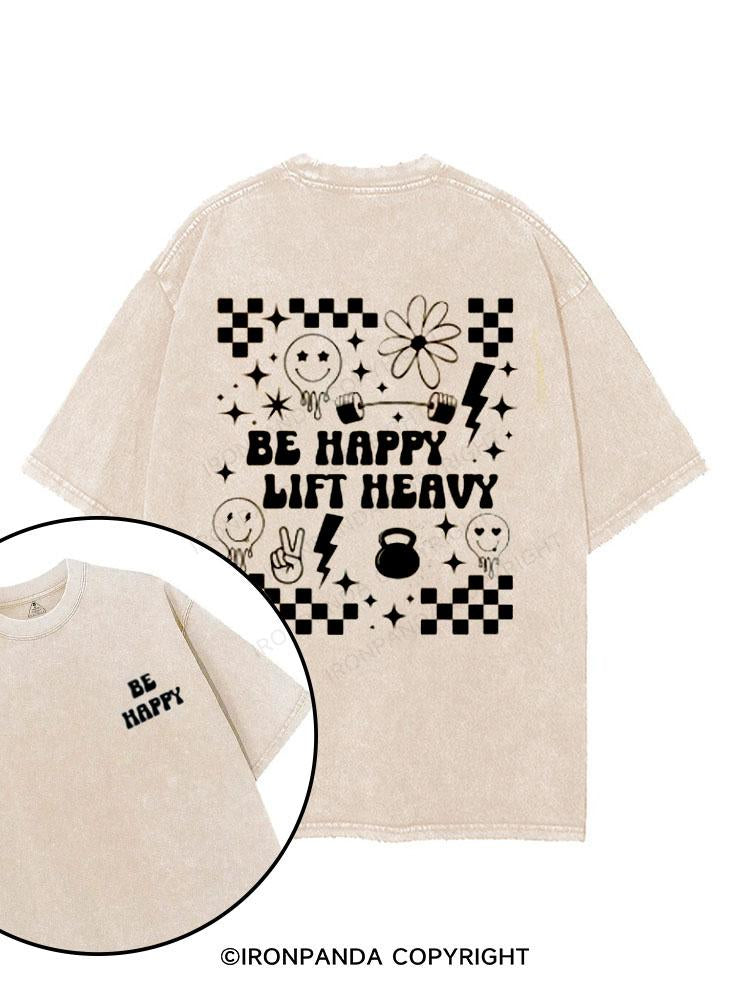 Be Happy Lift Heavy printed Gym Shirt