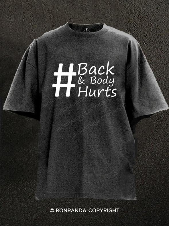 Back And Body Hurts Washed Gym Shirt