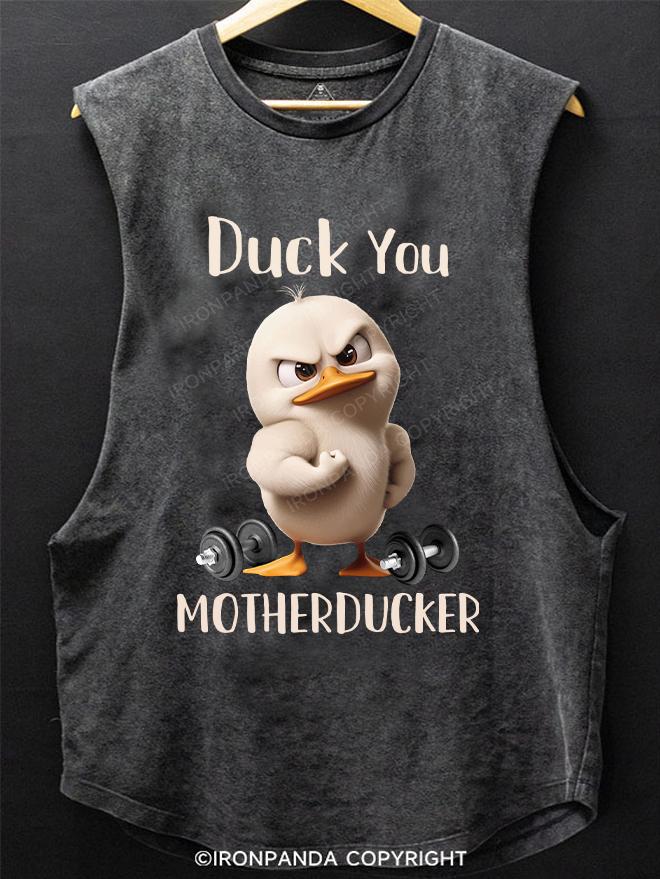 DUCK YOU MOTHERDUCKER SCOOP BOTTOM COTTON TANK