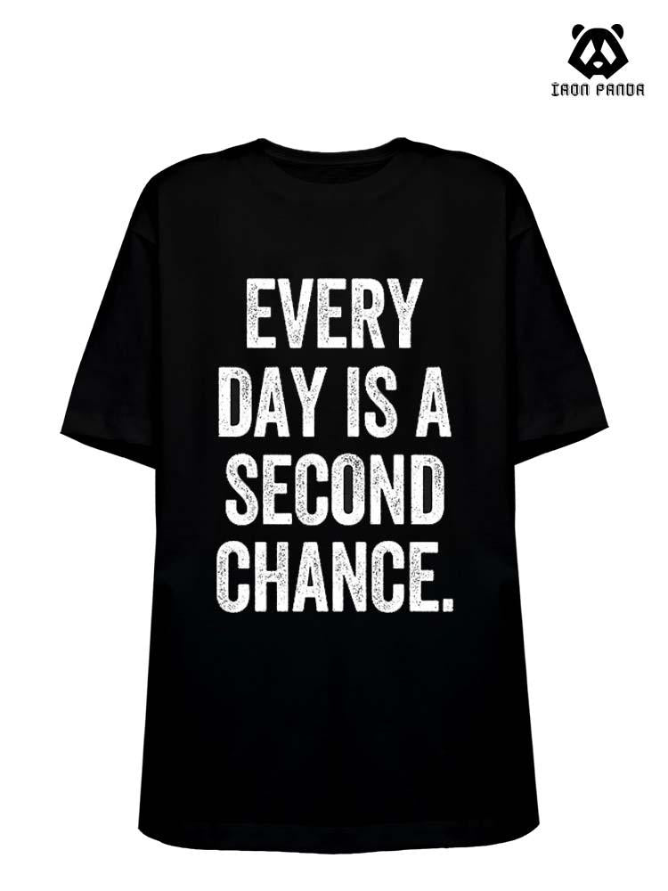 Everyday Is A Second Chance Cotton Gym Shirt