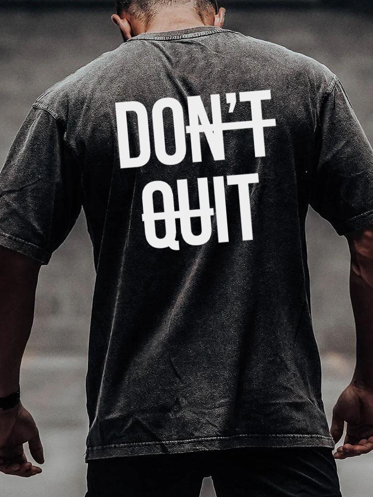 don't quit do it back printed Washed Gym Shirt