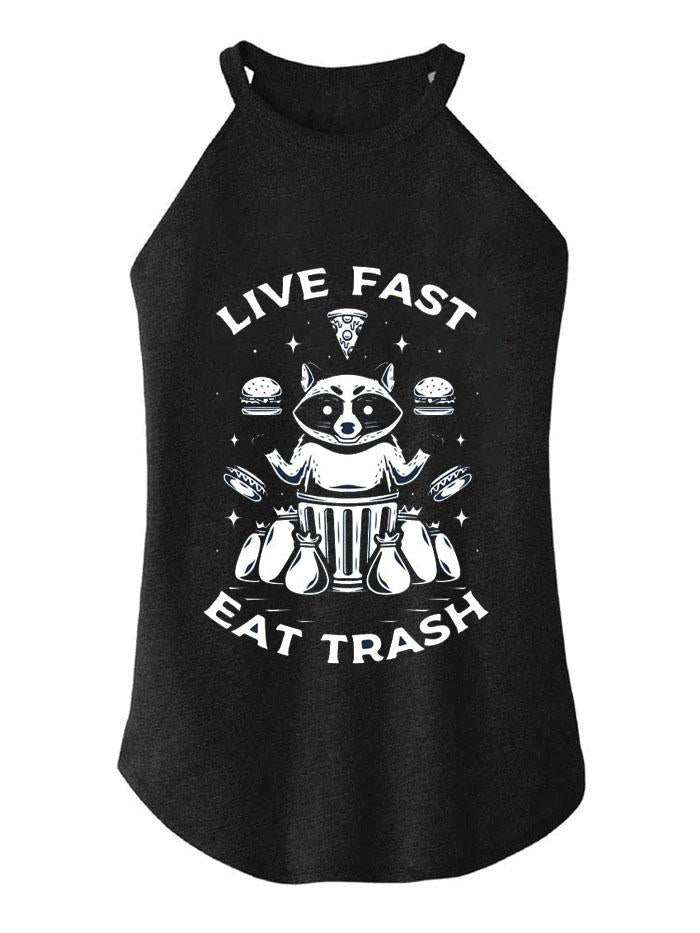 LIVE FAST EAT TRASH TRI ROCKER COTTON TANK