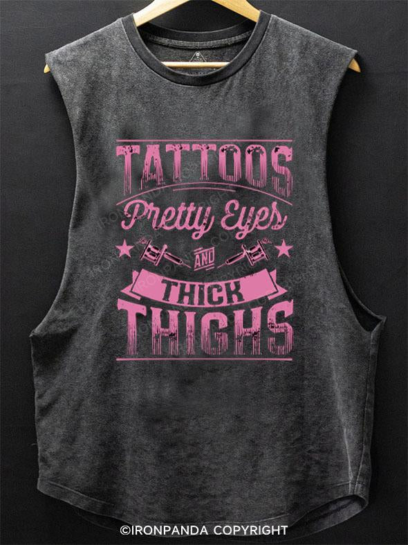 TATTOOS PRETTY EYES AND THICK THIGHS SCOOP BOTTOM COTTON TANK