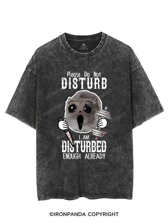 PLEASE DO NOT DISTURB I AM DISTURBED ENOUGH ALREADY VINTAGE GYM SHIRT