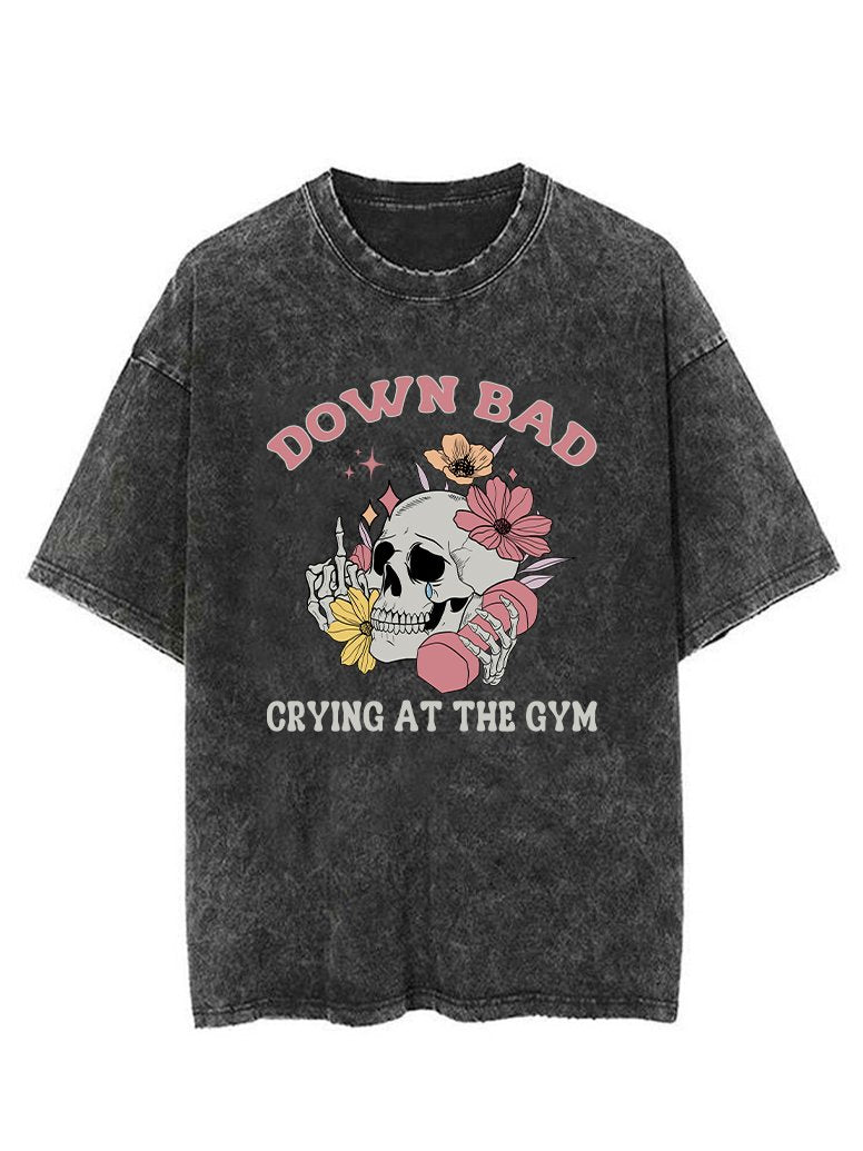 DOWN BAD CRYING AT THE GYM VINTAGE GYM SHIRT