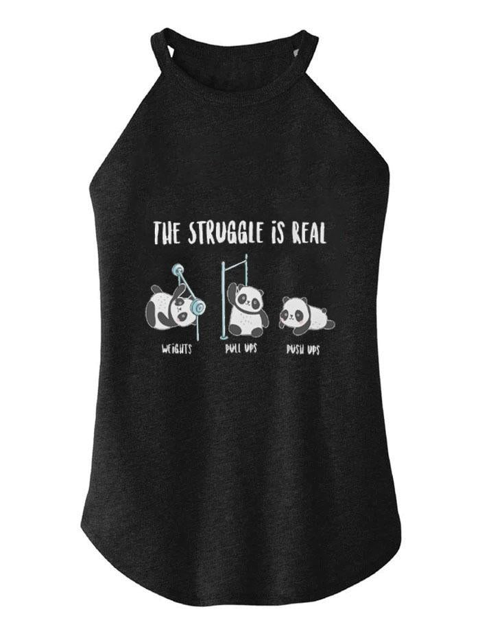 THE STRUGGLE IS REAL ROCKER COTTON TANK