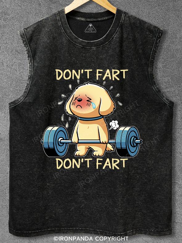 DON'T FART Washed Gym Tank