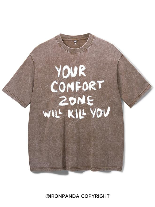 YOUR COMFORT ZONE WILL KILL YOU VINTAGE GYM SHIRT