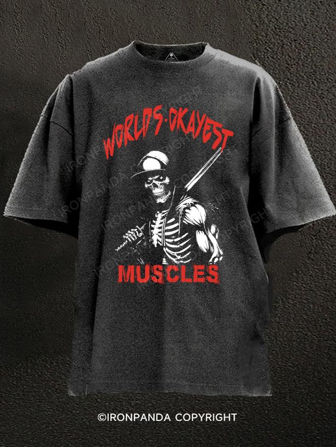 WORLD'S OKAYEST MUSCLES skeleton  Washed Gym Shirt