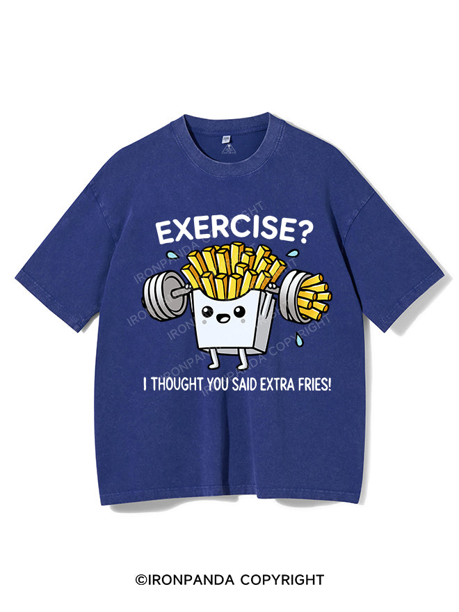 EXERCISE I THOUGHT YOU SAID EXTRA FRIES VINTAGE GYM SHIRT