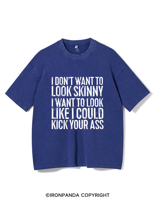 I DON'T WANT TO LOOK SKINNY Vintage Gym Shirt