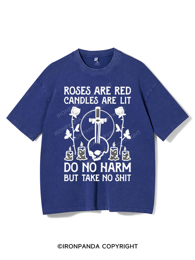 ROSES ARE RED CANDLES ARE LIT DO NO HARM BUT TAKE NO SHIT VINTAGE GYM SHIRT