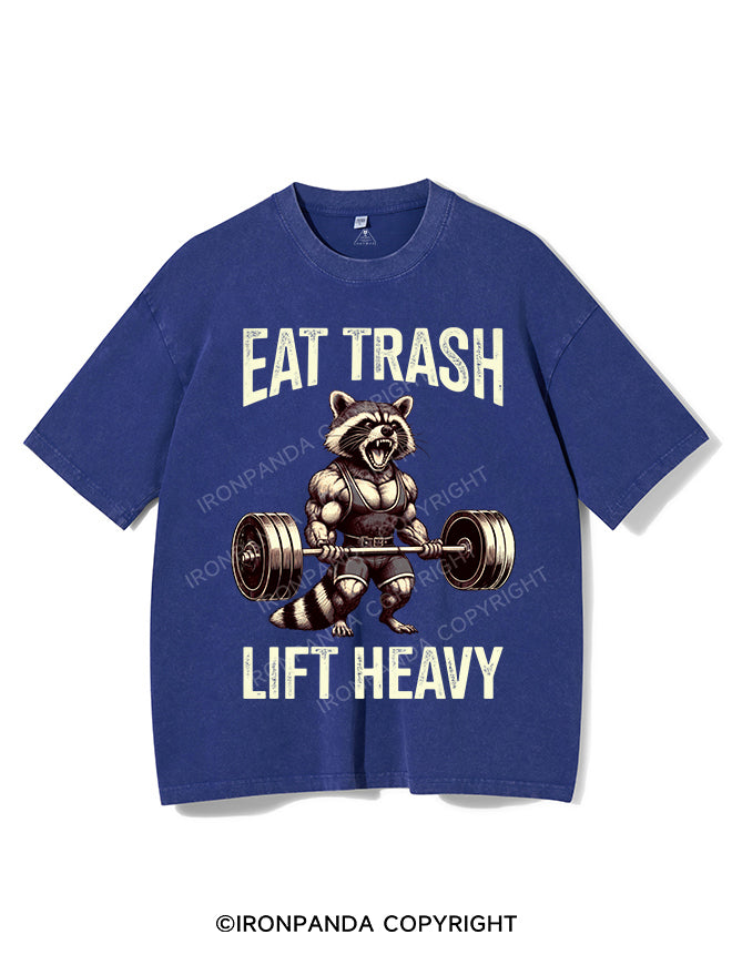 eat trash lift heavy Washed Gym Shirt