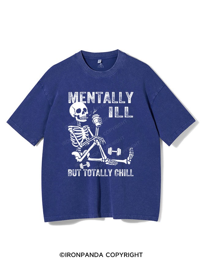 MENTALLY ILL BUT TOTALLY CHILL VINTAGE GYM SHIRT