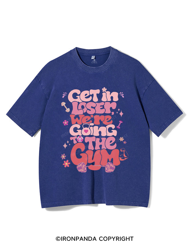 Get In Loser Vintage Gym Shirt