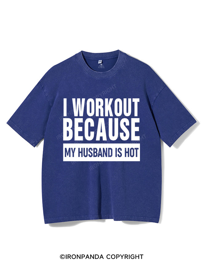 I workout because my husband is hot Vintage Gym Shirt