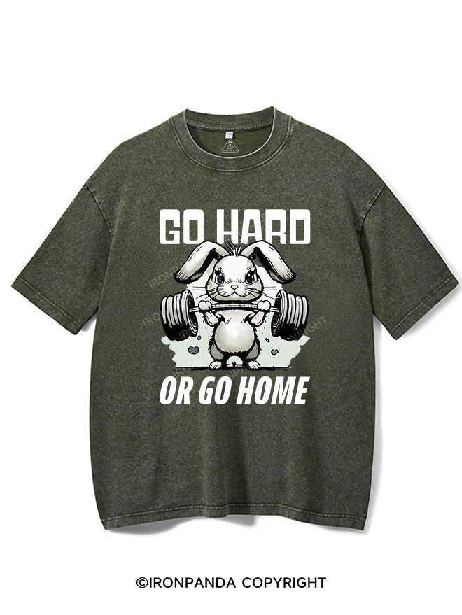 GO HARD OR GO HOME VINTAGE GYM SHIRT