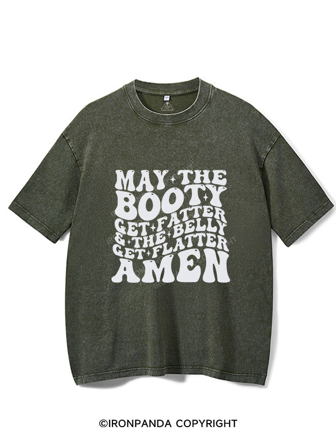 May The Booty Get Fatter And The Belly Get Flatter Amen Vintage Gym Shirt